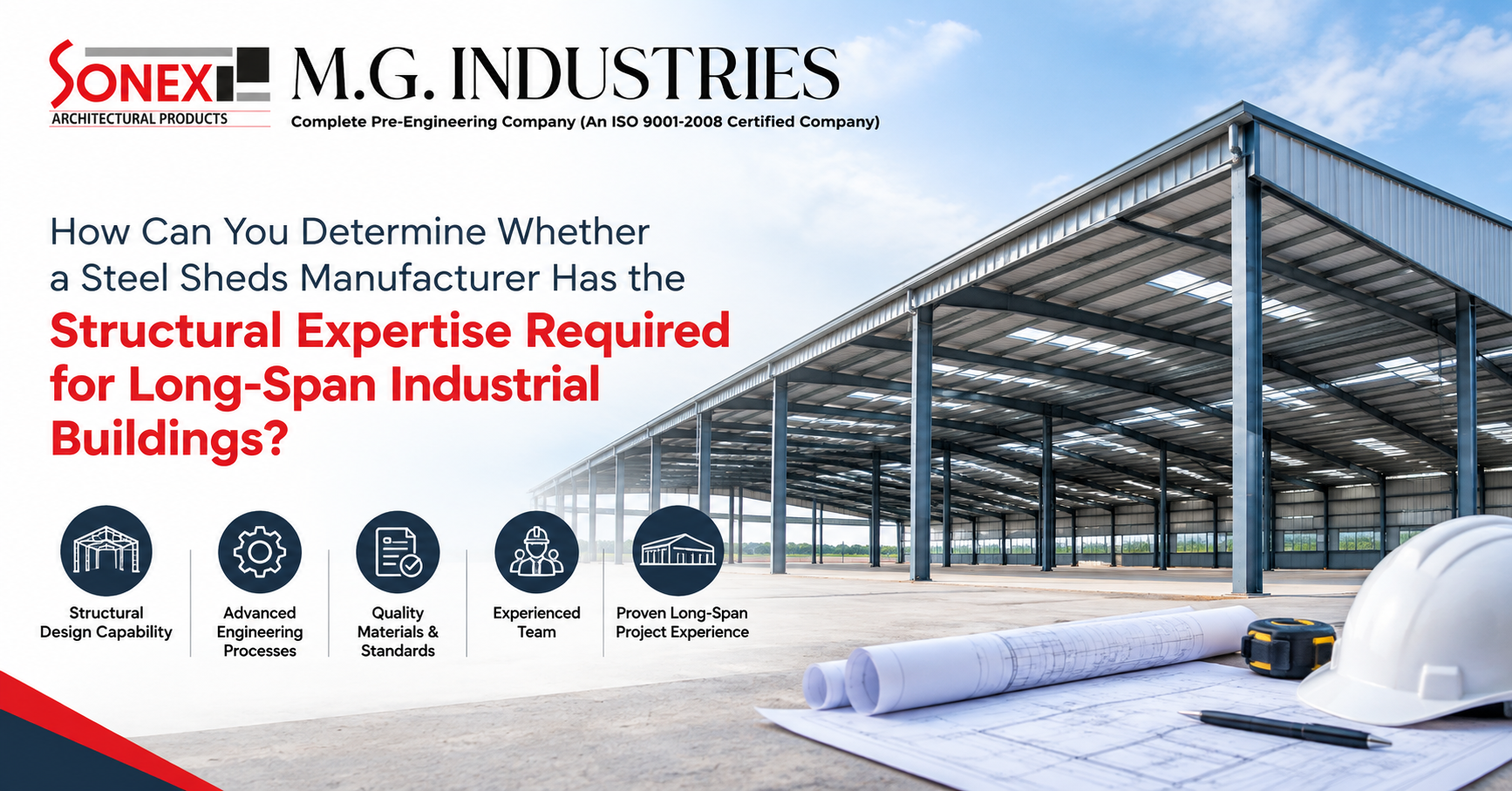 How Can You Determine Whether a Steel Sheds Manufacturer Has the Structural Expertise Required for Long-Span Industrial Buildings?