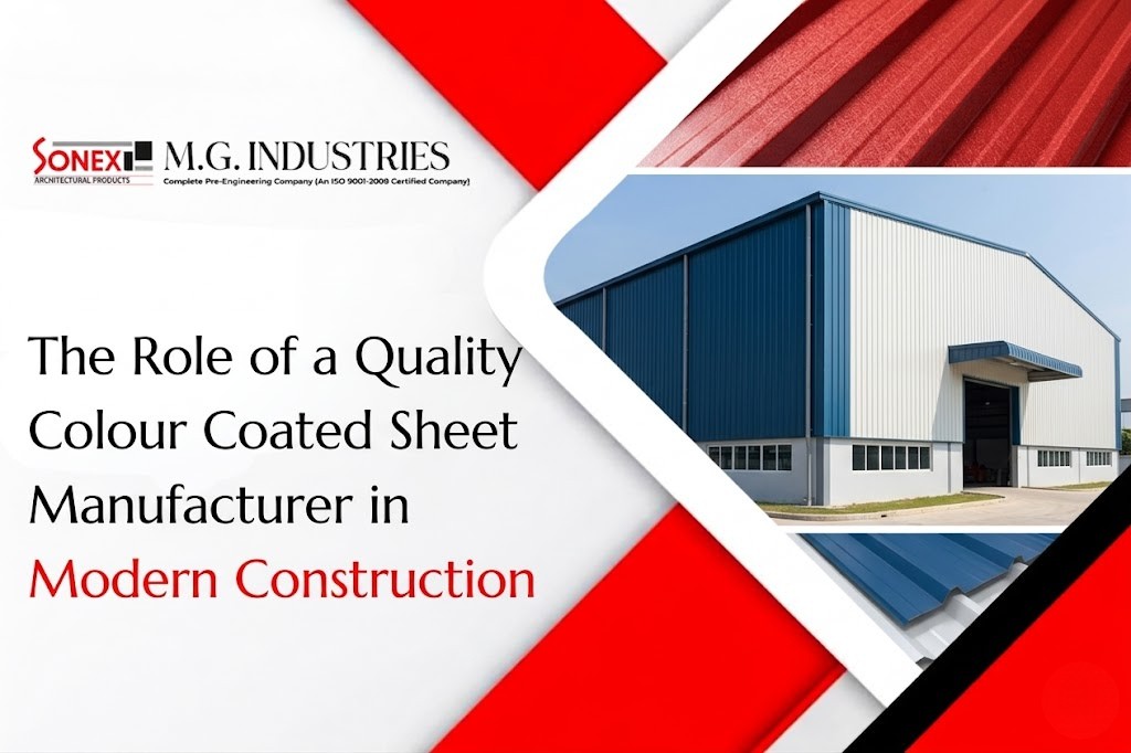 The Role of a Quality Colour Coated Sheet Manufacturer in Modern Construction